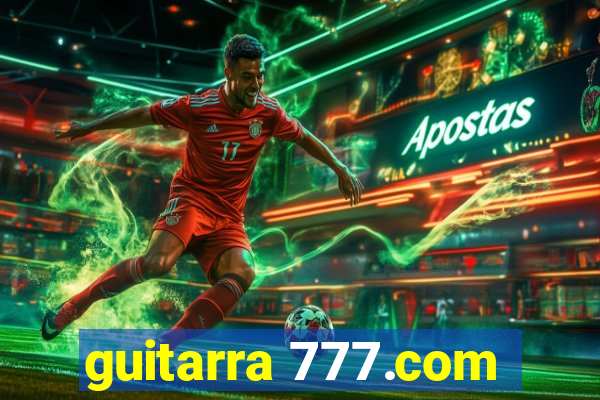 guitarra 777.com